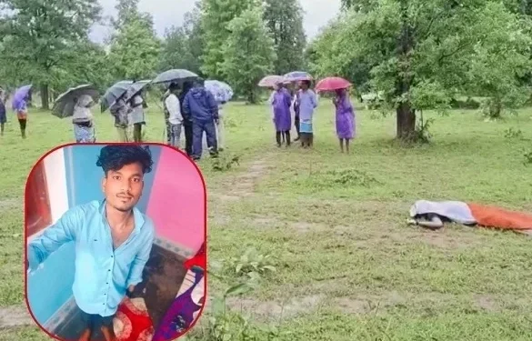 CG Crime : बांध किनारे युवक की खून से लथपथ लाश मिलने से मचा हड़कंप, पुलिस जांच में जुटी